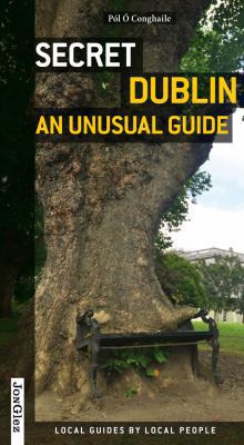 Secret Dublin - an Unusual Guide 2361950715 Book Cover