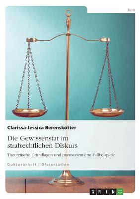 Die Gewissenstat im strafrechtlichen Diskurs: T... [German] 3668148651 Book Cover