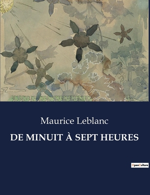 de Minuit À Sept Heures [French] B0CCXR8CNG Book Cover