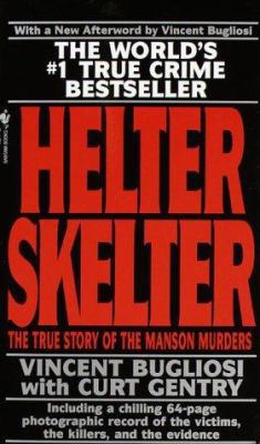 Helter Skelter: The True Story of the Manson Mu... 0553574353 Book Cover