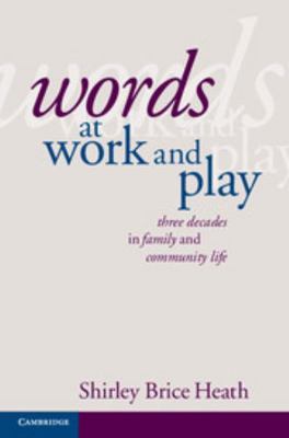 Words at Work and Play: Three Decades in Family... 0521841976 Book Cover