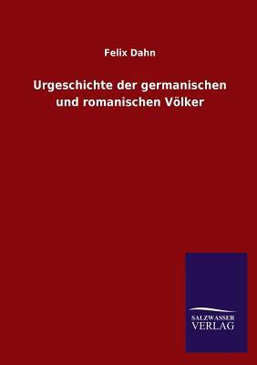 Urgeschichte der germanischen und romanischen V... [German] 3846027804 Book Cover