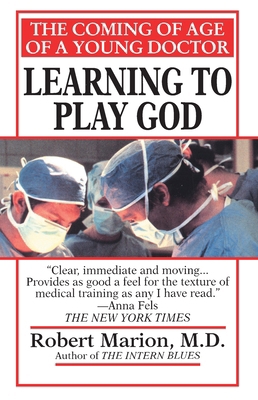 Learning to Play God: The Coming of Age of a Yo... 0449007448 Book Cover