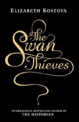 The Swan Thieves 1847442412 Book Cover