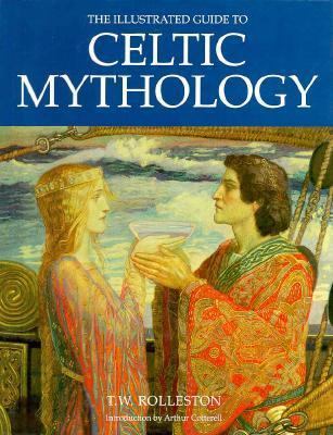 The Illustrated Guide to Celtic Mythology 0517121794 Book Cover
