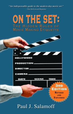 On the Set: The Hidden Rules of Movie Making Et... 0977291146 Book Cover