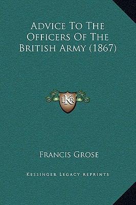 Advice To The Officers Of The British Army (1867) 1169276873 Book Cover