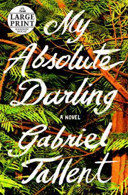 My Absolute Darling [Large Print] 0525498842 Book Cover