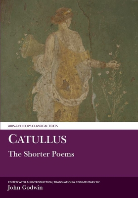 Catullus: The Shorter Poems [Latin] 0856687146 Book Cover