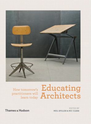 Educating Architects: How Tomorrow's Practition... 0500343004 Book Cover