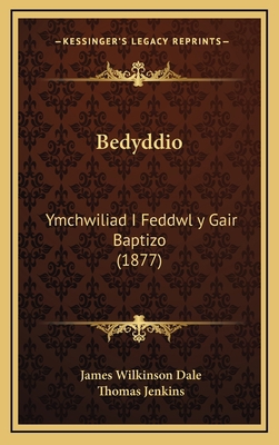 Bedyddio: Ymchwiliad I Feddwl y Gair Baptizo (1... [Spanish] 1167908856 Book Cover