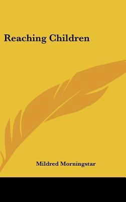 Reaching Children 1104853590 Book Cover