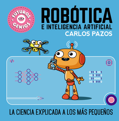 Robótica E Inteligencia Artificial: La Ciencia ... [Spanish] 844885652X Book Cover