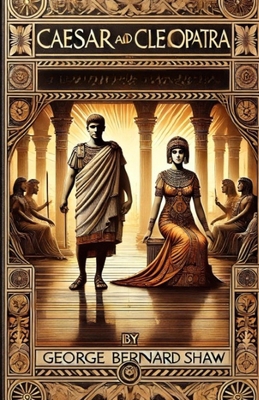 Caesar And Cleopatra(Illustrated) 3658677937 Book Cover