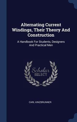 Alternating Current Windings, Their Theory And ... 1340484684 Book Cover