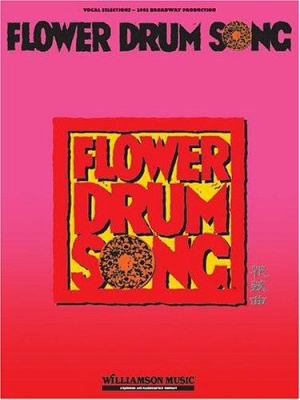 Flower Drum Song - 2002 Broadway Production: Vo... 0634055100 Book Cover