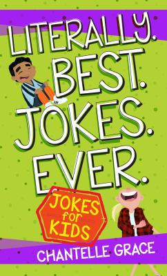 Literally Best Jokes Ever: Jokes for Kids 1424555035 Book Cover