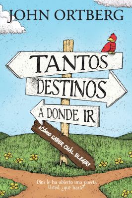 Tantos Destinos a Donde IR . . . ?C?mo Saber Cu... [Spanish] 1496422619 Book Cover