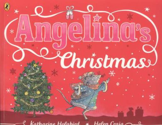 Angelina's Christmas (Angelina Ballerina) 0723287147 Book Cover