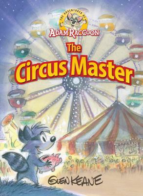Adventures of Adam Raccoon: Circus Master 1937212173 Book Cover