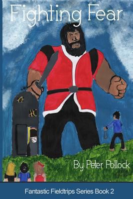 Fighting Fear: Book 2 in the Fantastic Fieldtri... 1493681974 Book Cover