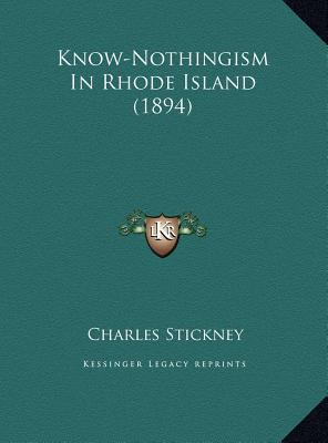 Know-Nothingism In Rhode Island (1894) 1169381987 Book Cover