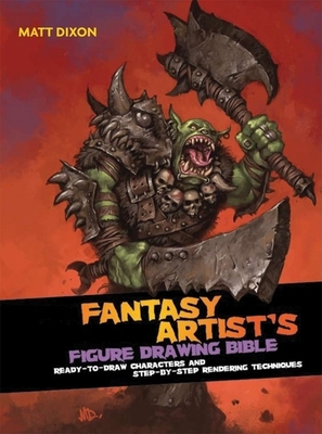 Fantasy Artist's Figure Drawing Bible: Ready-To... B0074FASMY Book Cover