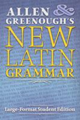 Allen and Greenough's New Latin Grammar: Large-... 162138179X Book Cover