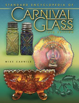 Standard Encyclopedia of Carnival Glass 157432635X Book Cover