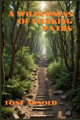 A Wilderness of Forking Paths B0BYLZXT88 Book Cover