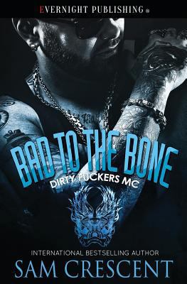 Bad to the Bone 1773396692 Book Cover