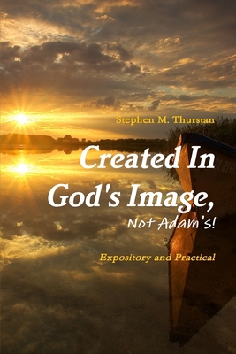 Created In God's Image, Not Adam's! 1105399680 Book Cover