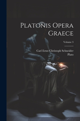 Platonis Opera Graece; Volume 3 [Latin] 1021274488 Book Cover