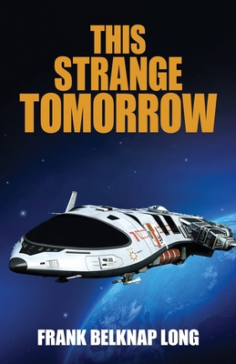 This Strange Tomorrow 1479472913 Book Cover