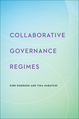 Collaborative Governance Regimes 1626162522 Book Cover