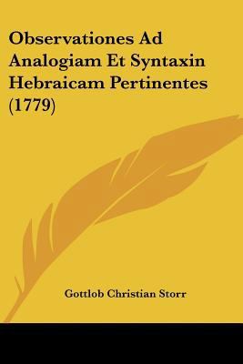 Observationes Ad Analogiam Et Syntaxin Hebraica... 1104650835 Book Cover