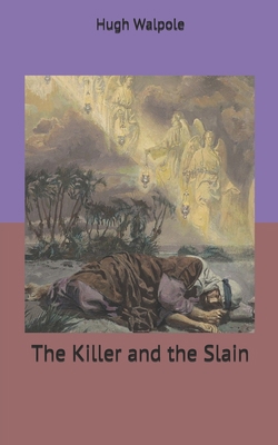 The Killer and the Slain 1671153332 Book Cover