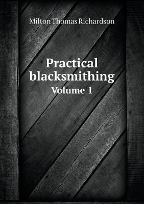Practical blacksmithing Volume 1 5518774303 Book Cover