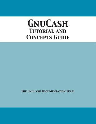 GnuCash 2.7 Tutorial and Concepts Guide 1680921290 Book Cover