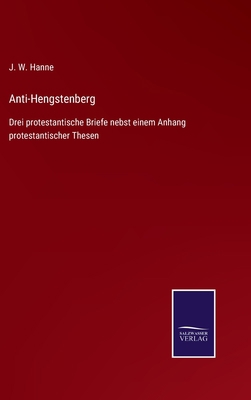 Anti-Hengstenberg: Drei protestantische Briefe ... [German] 3752548150 Book Cover