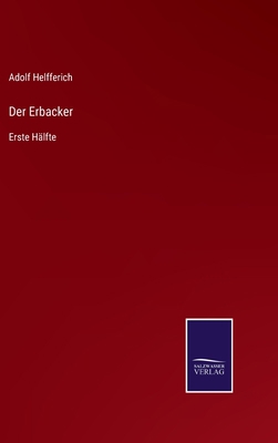 Der Erbacker: Erste Hälfte [German] 3375008996 Book Cover
