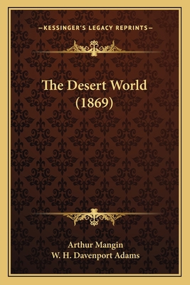 The Desert World (1869) 1163992763 Book Cover