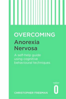 Overcoming Anorexia Nervosa (Overcoming S) 1849011303 Book Cover