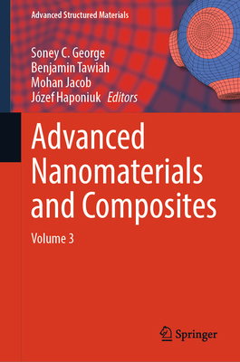 Advanced Nanomaterials and Composites: Volume 3... 981921033X Book Cover