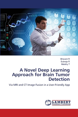 A Novel Deep Learning Approach for Brain Tumor ... 6207842170 Book Cover