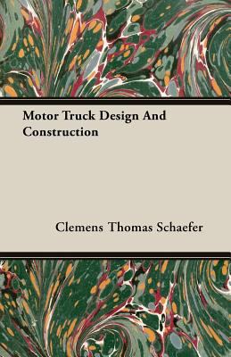 Motor Truck Design And Construction 1408609398 Book Cover