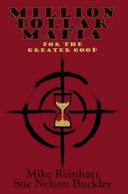 Million Dollar Mafia for the Greater Good 1990499325 Book Cover