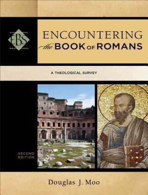 Encountering the Book of Romans: A Theological ... 0801049660 Book Cover