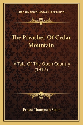 The Preacher Of Cedar Mountain: A Tale Of The O... 116512792X Book Cover