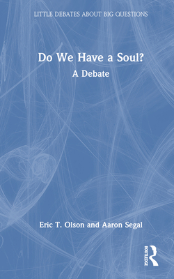 Do We Have a Soul?: A Debate 0367470268 Book Cover